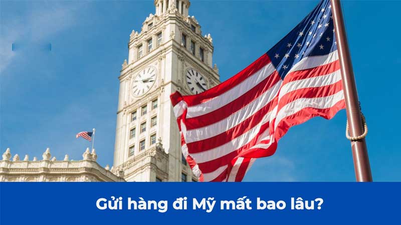 Gửi hàng đi mỹ mất bao lâu.